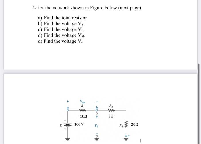 Solved 5- for the network shown in Figure below (next | Chegg.com