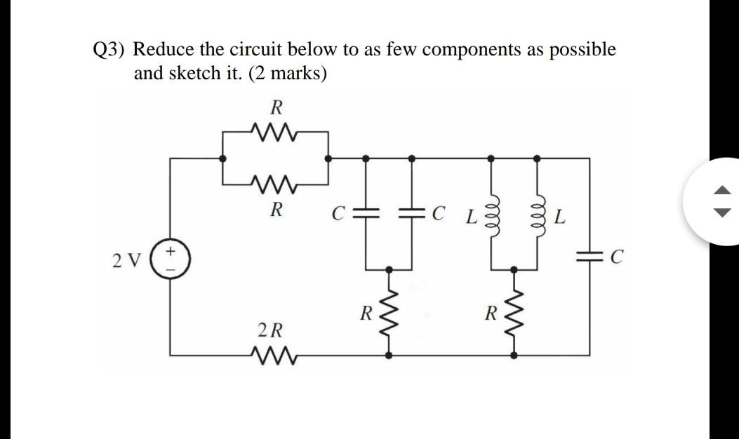 Solved Q3) Reduce the circuit below to as few components as | Chegg.com