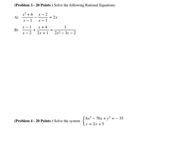 Solved (problem 3 - 20 Points ) Solve The Following Rational 