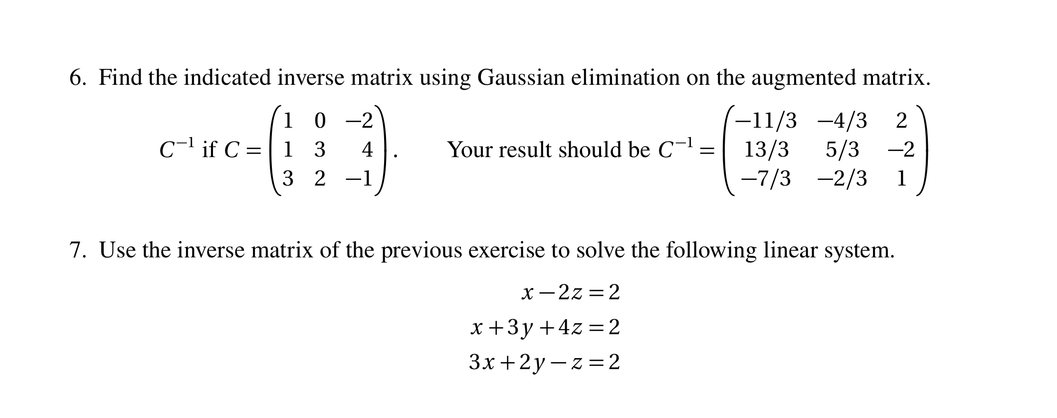 Solved Find the indicated inverse matrix using Gaussian | Chegg.com