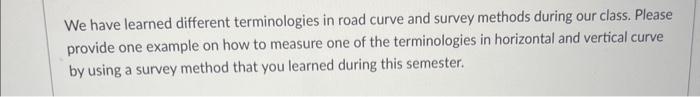 Solved We Have Learned Different Terminologies In Road Curve 