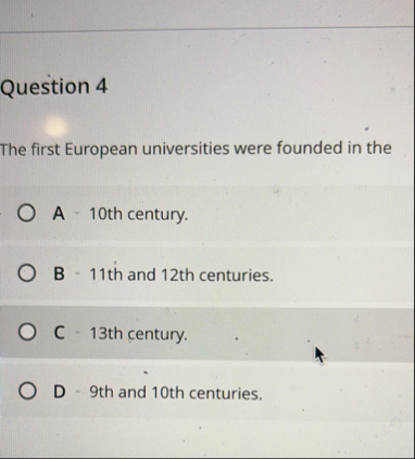 Solved Question 4The first European universities were | Chegg.com