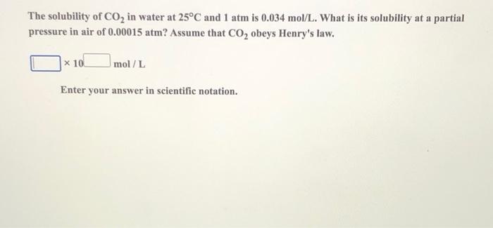 Solved The solubility of CO2 in water at 25°C and 1 atm is | Chegg.com