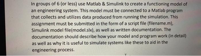 Solved In groups of 6 (or less) use Matlab & Simulink to | Chegg.com