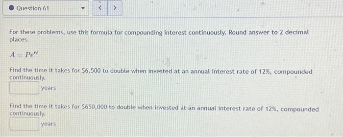 Solved For these problems, use this formula for compounding | Chegg.com