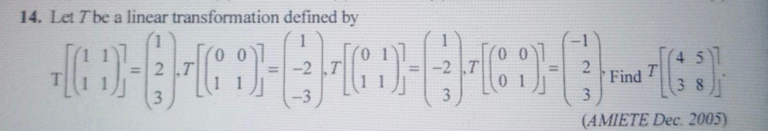 Solved 14. Let T be a linear transformation defined by | Chegg.com