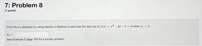 Solved Find the x2 obtained by using Newron's Method to | Chegg.com