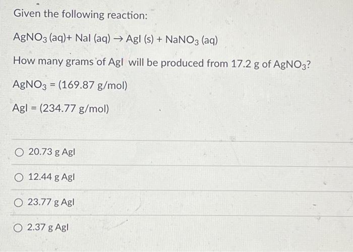 Solved Given the following reaction AgNO3 aq Nal aq