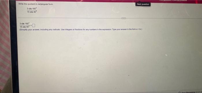 Solved Next question with quotin rectangular form 3 cis 160 | Chegg.com
