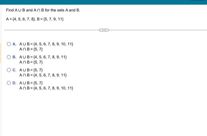 Solved Find A∪B and A∩B for the sets A and B. | Chegg.com