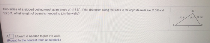 Solved Two sides of a sloped ceiling meet at an angle of 113 | Chegg.com