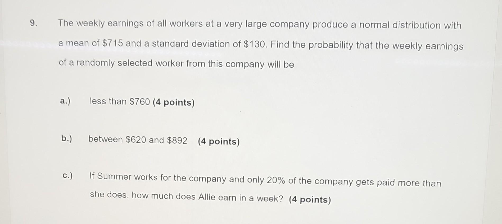 Solved 9. The weekly earnings of all workers at a very large | Chegg.com