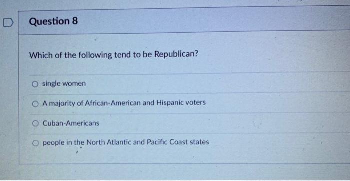 Solved D Question 8 Which of the following tend to be | Chegg.com