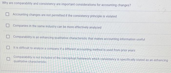 Solved Why are comparability and consistency are important | Chegg.com