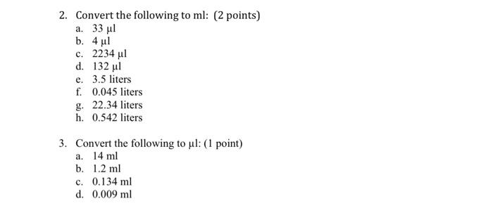 Solved 2. Convert the following to ml : ( 2 points) a. 33μl | Chegg.com