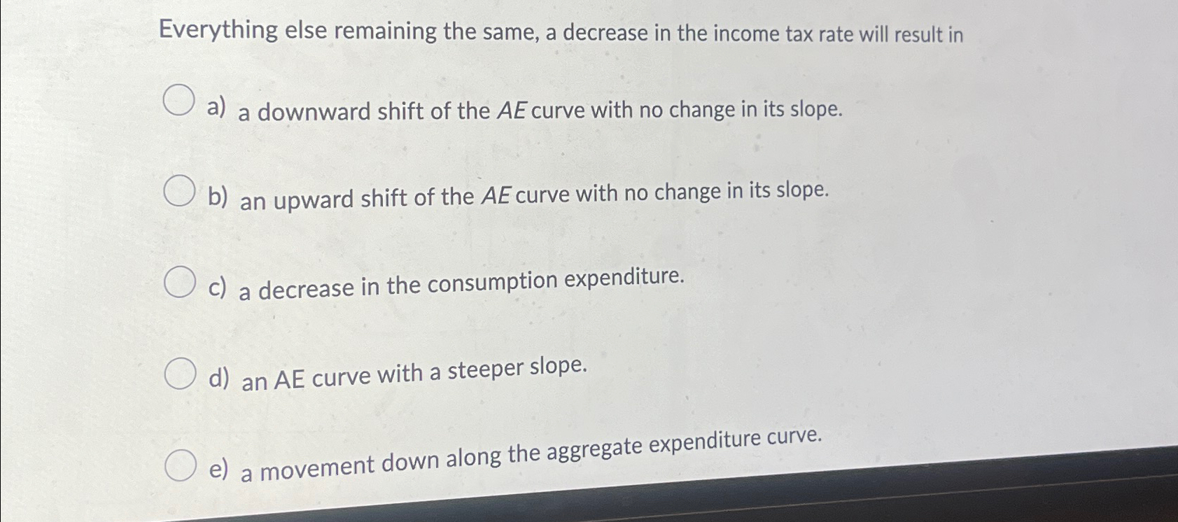 Solved Everything else remaining the same, a decrease in the | Chegg.com