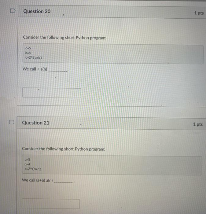 Solved Question 18 1 pts Consider the following short Python | Chegg.com