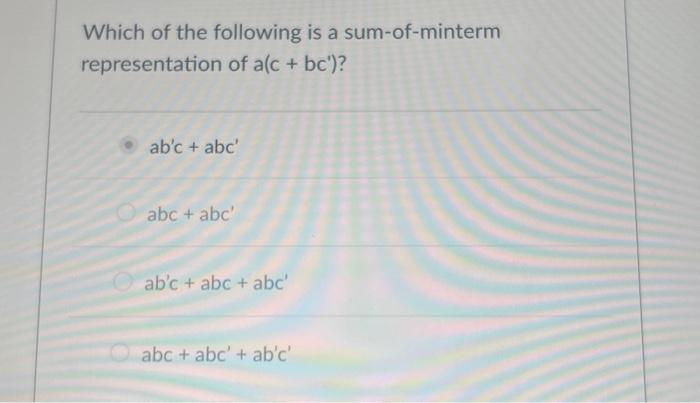 Solved Which of the following is a sum-of-minterm | Chegg.com