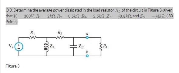 Solved Q3. Determine the average power dissipated in the | Chegg.com