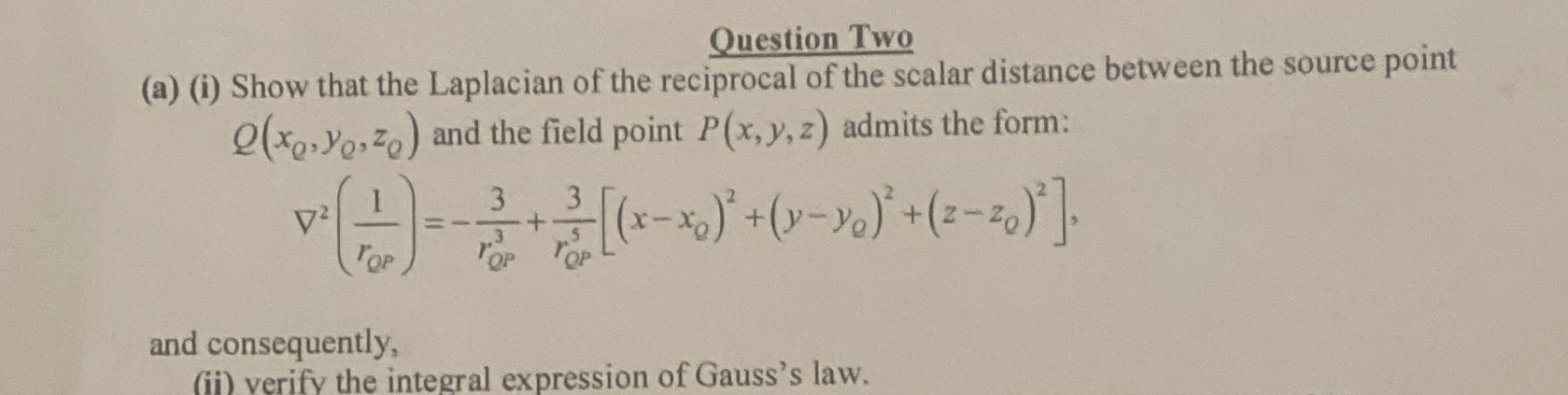 Solved Question Two(a) (i) ﻿Show that the Laplacian of the | Chegg.com