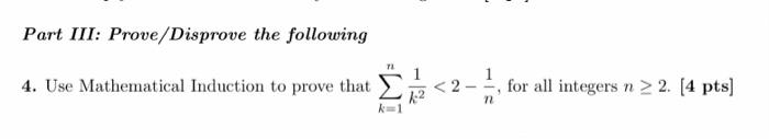 Solved Part III: Prove/Disprove the following 4. Use | Chegg.com