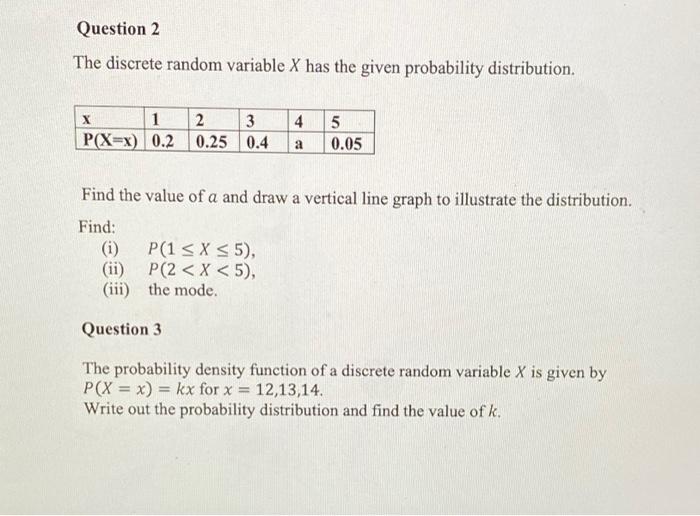 Solved Question 2 The discrete random variable X has the | Chegg.com