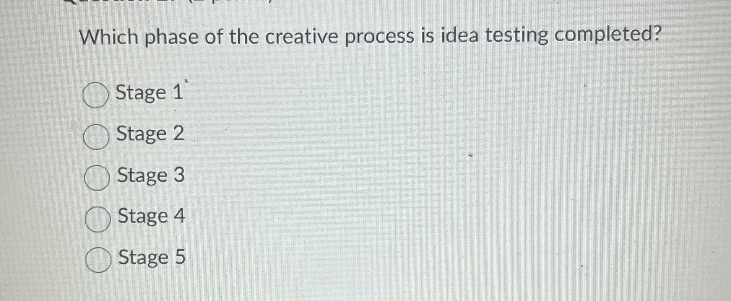 Solved Which phase of the creative process is idea testing | Chegg.com