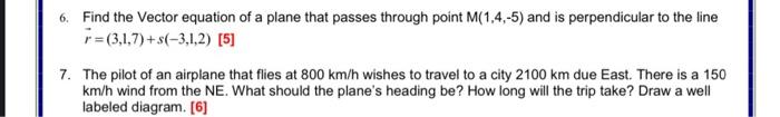 Solved 6. Find the Vector equation of a plane that passes | Chegg.com