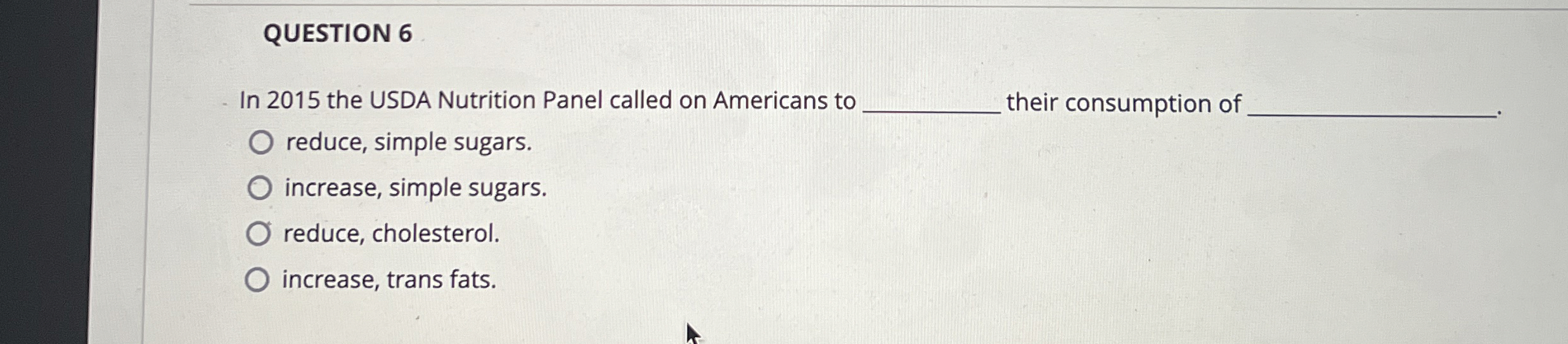 Solved QUESTION 6In 2015 ﻿the USDA Nutrition Panel called on | Chegg.com