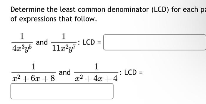 Solved Determine the least common denominator (LCD) for each | Chegg.com