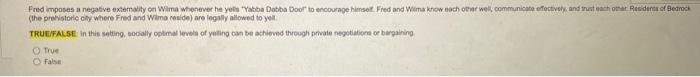 (the probistoric cos where Fred and Wime reside) are legily allowod to yett
TRUEFALSE: in this seting, sobally optmal lewel o
