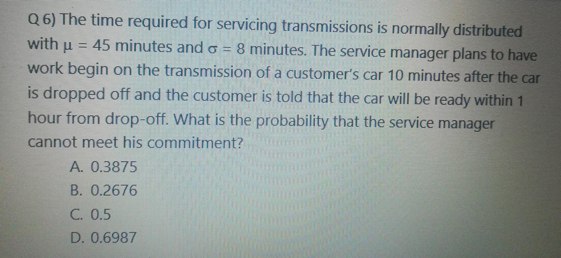 Solved with u Q6) The time required for servicing | Chegg.com