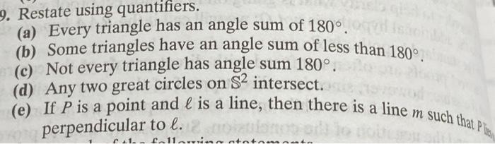 Solved 9. Restate using quantifiers. (a) Every triangle has | Chegg.com