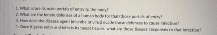 Solved 1. What is/are its main portals of entry to the body? | Chegg.com