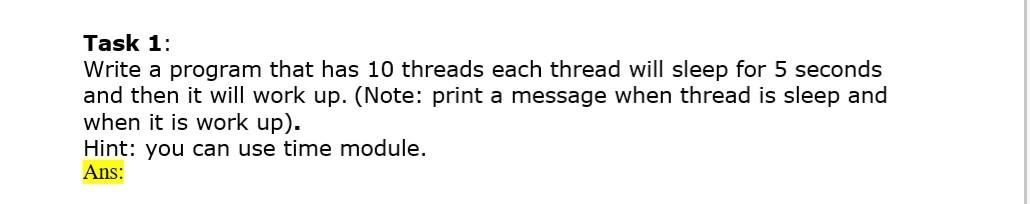 Solved Task 1: Write a program that has 10 threads each | Chegg.com