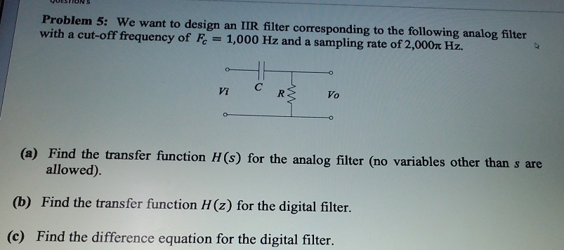 Solved Problem 5: We want to design an IR filter | Chegg.com