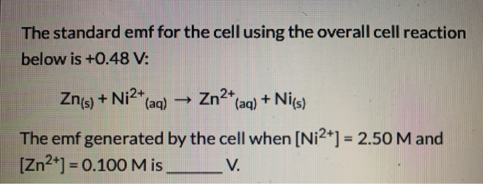 Solved The standard emf for the cell using the overall cell | Chegg.com