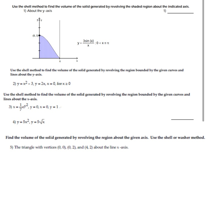 Solved Use The Shell Method To Find The Volume Of The Sol Chegg Com