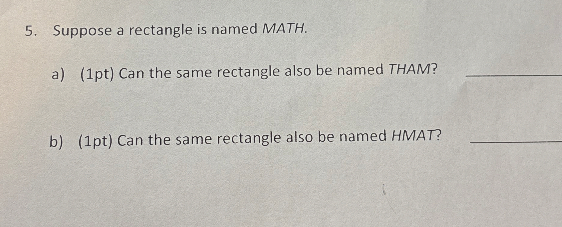 Solved Suppose a rectangle is named MATH.a) (1pt) ﻿Can the | Chegg.com