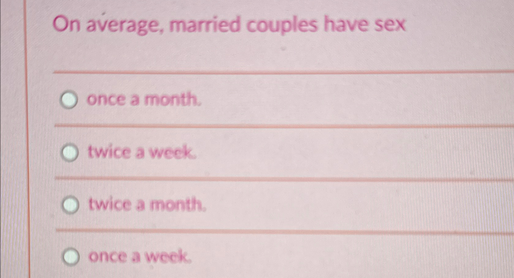 Solved On average, married couples have sexonce a | Chegg.com