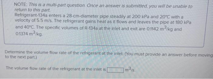 Solved Refrigerant-134a enters a-diameter pipe steadily | Chegg.com