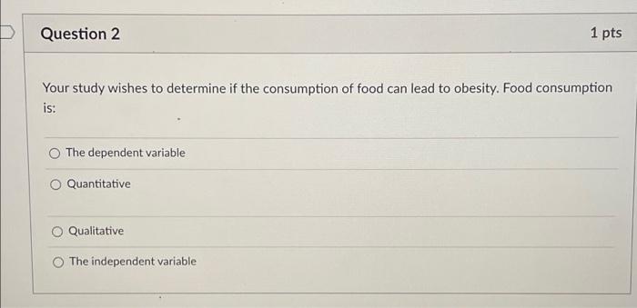 Solved Question 1 1 pts A study was done to find a | Chegg.com