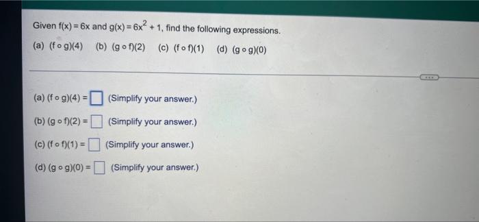 Solved Given F X 6x And G X 6x² 1 Find The Following