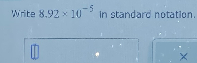 write-8-92-10-5-in-standard-notation-chegg