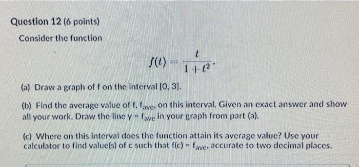 Solved Question 12 (6 points) Consider the function t 1 + {2 | Chegg.com