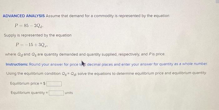 Solved ADVANCED ANALYSIS Assume That Demand For A Commodity | Chegg.com