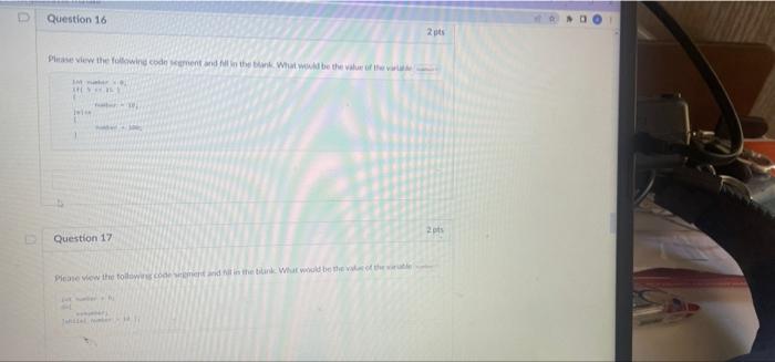 Solved Question 16 Please view the following code segment | Chegg.com