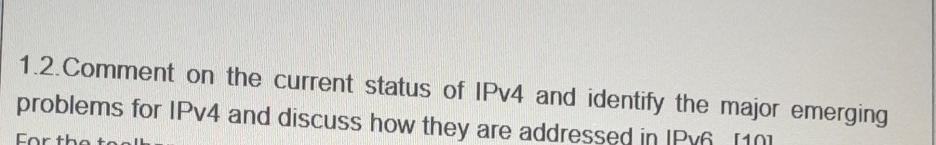 Solved 1.2.Comment on the current status of IPv4 and | Chegg.com