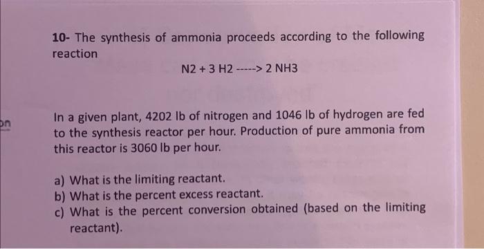 Solved 10- The synthesis of ammonia proceeds according to | Chegg.com