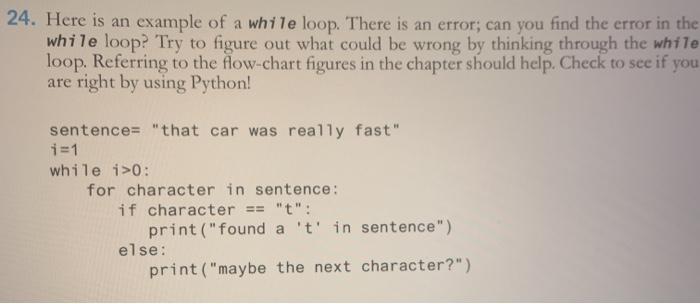 Solved 24. Here is an example of a while loop. There is an | Chegg.com
